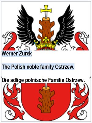 cover image of The Polish noble family Ostrzew. Die adlige polnische Familie Ostrzew.